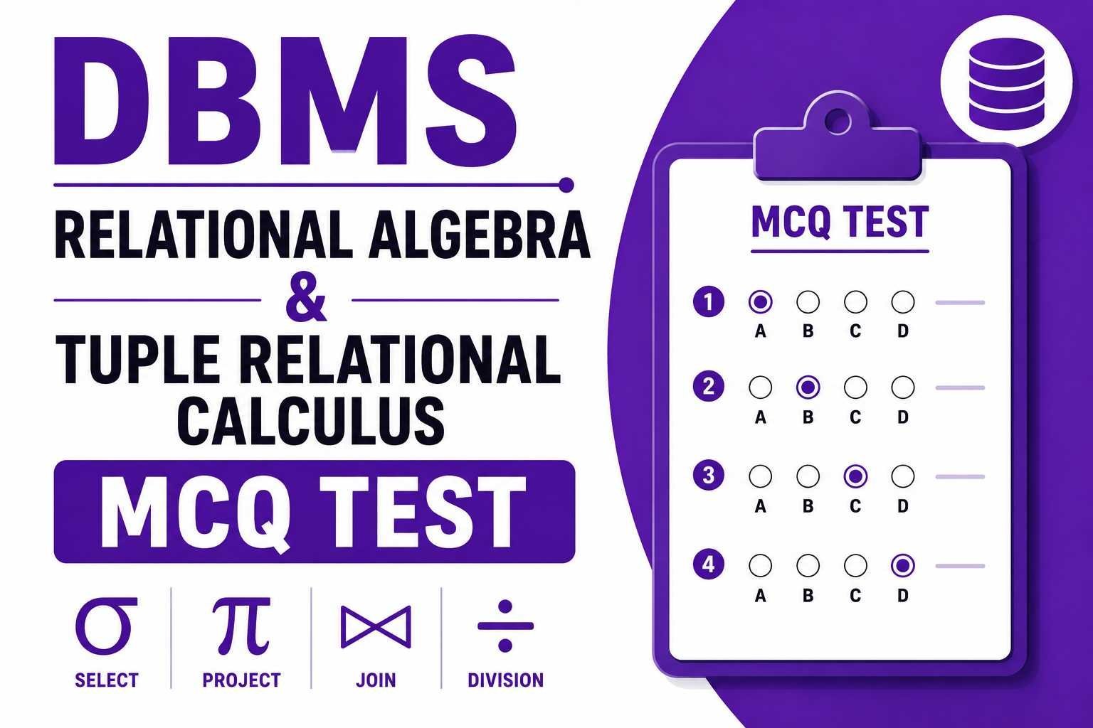 DBMS Relational Algebra & Tuple Relational Calculus MCQ Test – 20 Questions