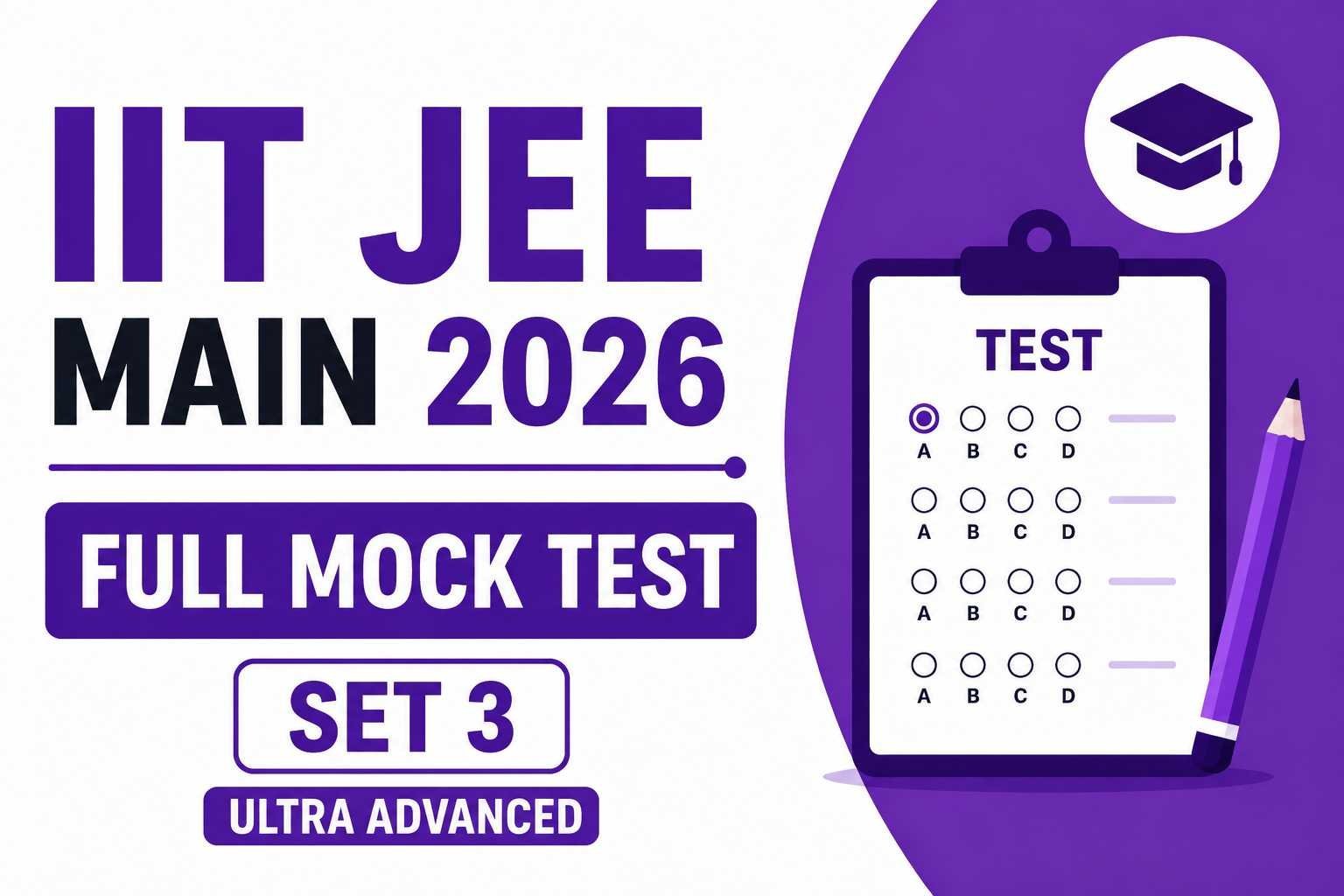 IIT JEE Main 2026 – SET 3 Ultra Advanced (MCQ + Numerical Value Questions)