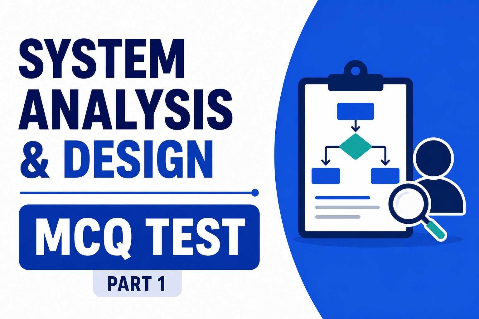 System Analysis & Design MCQ Test – Part 1 – 50 Questions