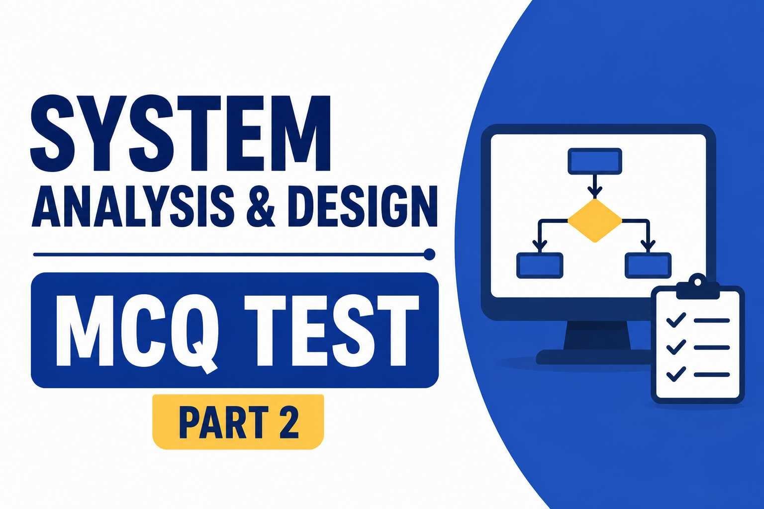 System Analysis & Design MCQ Test – Part 2 – 50 Questions